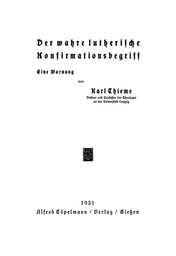 Der wahre Lutherische Konfirmationsbegriff: Eine Warnung