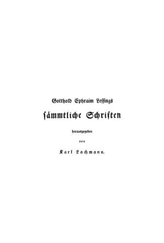 Gotthold Ephraim Lessings Sämmtliche Schriften: Band 11