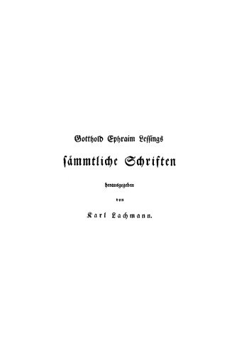 Gotthold Ephraim Lessings Sämmtliche Schriften: Band 5