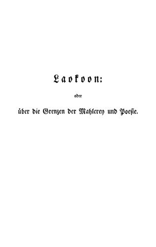 Laokoon: oder über die Grenzen der Mahlerey und Poesie