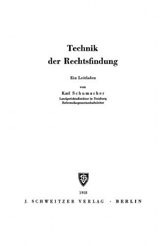 Technik der Rechtsfindung: Ein Leitfaden