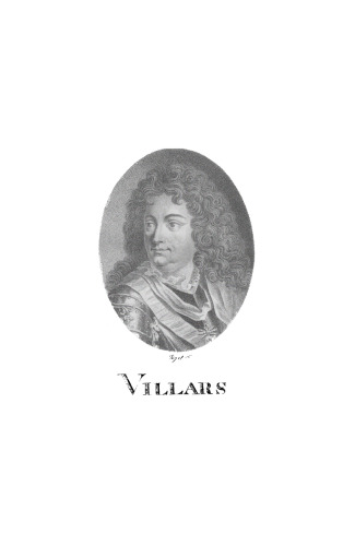 Militärische Biographien berühmter Helden neuerer Zeit: Band 4 Catinat. Villars. Bernhard von Weimar