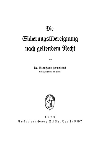Die Sicherungsübereignung nach geltendem Recht