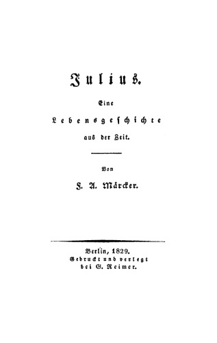 Julius. Eine Lebensgeschichte aus der Zeit