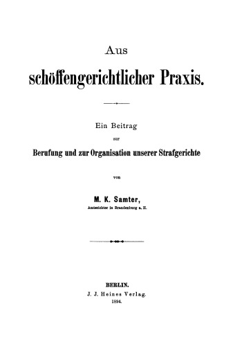 Aus schöffengerichtlicher Praxis: Ein Beitrag zur Berufung und zur Organisation unserer Strafgerichte