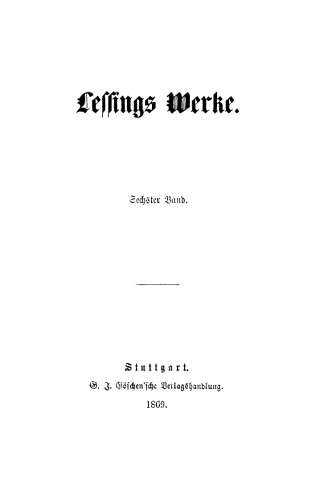 Lessing’s Werke: Band 6 Hamburgische Dramaturgie 1767–69, Band 1