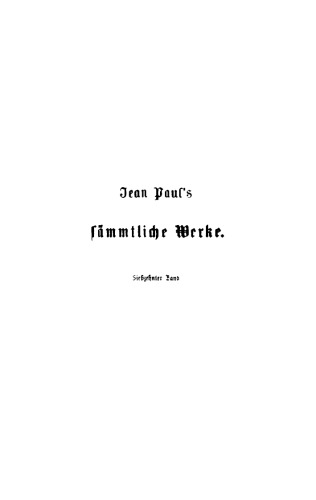 Jean Paul’s Sämmtliche Werke: Band 17/18