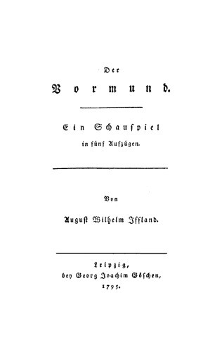 Der Vormund: Ein Schauspiel