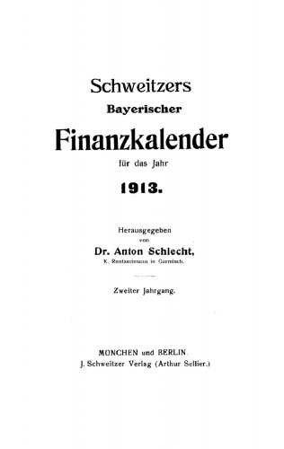 Schweitzers bayerischer Finanzkalender für das Jahr ...: Jahrgang 2 1913