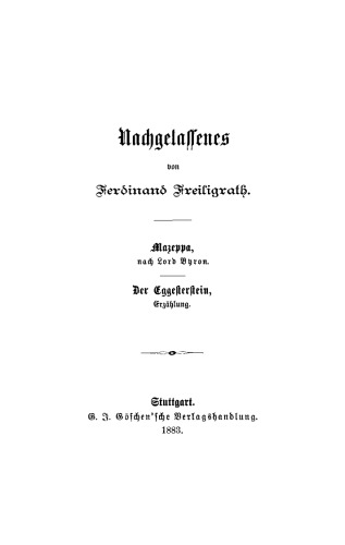 Nachgelassenes. Mazeppa, nach Lord Byron. Der Eggesterstein, Erzählung
