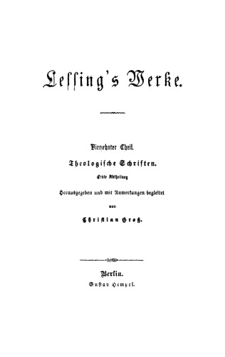 Lessing’s Werke: Teil 14/15 Theologische Schriften, Abtheilung 1
