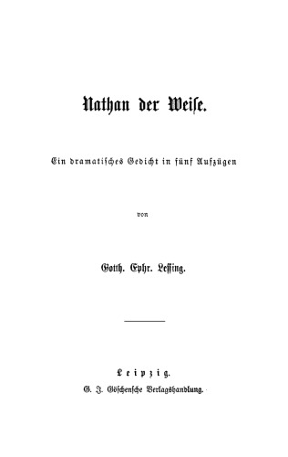 Nathan der Weise: Ein dramatisches Gedicht in fünf Aufzügen