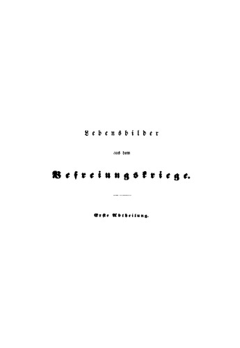 Lebensbilder aus dem Befreiungskriege: Abteilung 1 I. Ernst Friedrich Herbert Graf von Münster