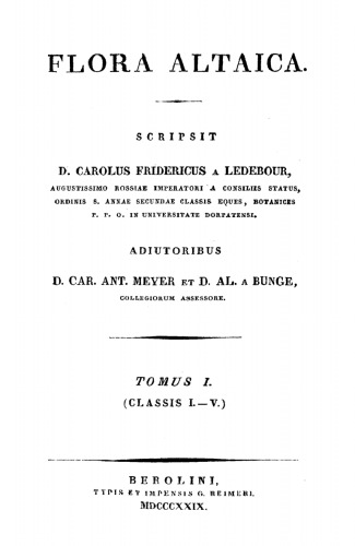 Flora Altaica: Tomus 1 (Classis I.–V.)