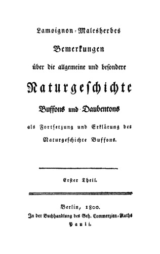 Bemerkungen über die allgemeine und besondere Naturgeschichte Buffons und Daubentons: Teil 1