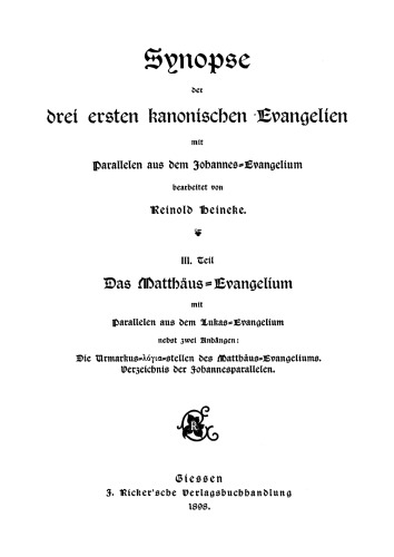 Synopse der drei ersten kanonischen Evangelien. Teil 3 Das Matthäus-Evangelium: Mit Parallelen aus dem Lukas-Evangelium