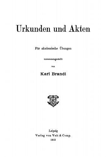 Urkunden und Akten: Für akademische Übungen