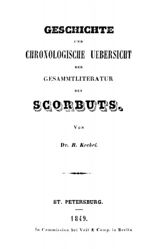 Geschichte und chronologische Uebersicht der Gesammtliteratur des Scorbuts
