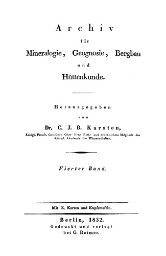 Archiv für Mineralogie, Geognosie, Bergbau und Hüttenkunde: Band 4