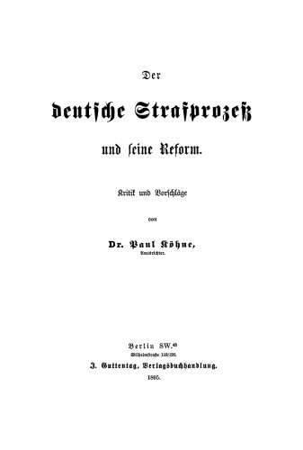 Der deutsche Strafprozeß und seine Reform: Kritik und Vorschläge