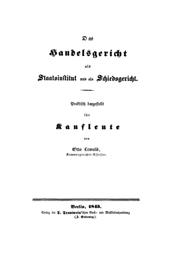 Das Handelsgericht als Staatsinstitut und als Schiedsgericht
