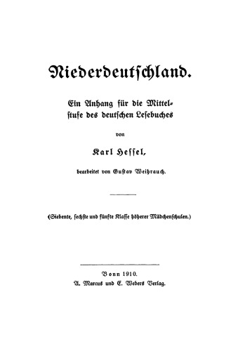 Niederdeutschland: Ein Anhang für die Mittelstufe des deutschen Lesebuches. Siebente, sechste und fünfte Klasse höherer Mädchenschulen
