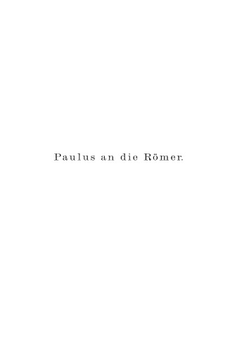 Des Apostels Paulus Brief an die Römer ausgelegt