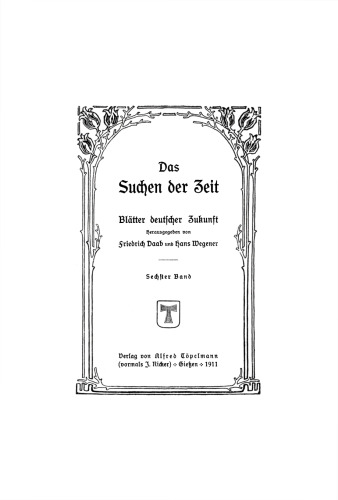 Das Suchen der Zeit. Blätter deutscher Zukunft: Band 6