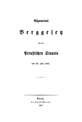 Allgemeines Berggesetz für die preußische Staaten vom 24. Juni 1865