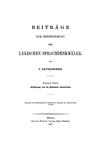 Beiträge zur Entzifferung der lykischen Sprachdenkmäler: Teil 2 Erklärung von 55 lykischen Inschriften