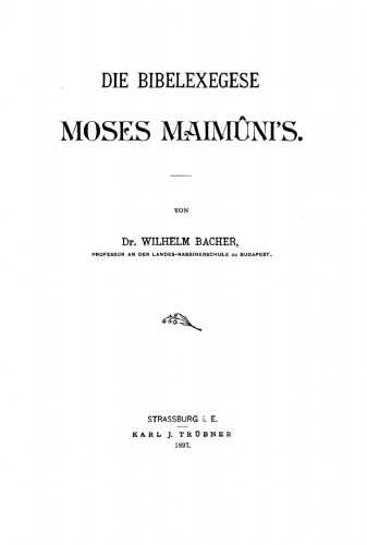 Die Bibelexegese Moses Maimûni’s