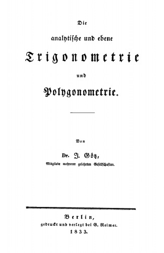 Die analytische und ebene Trigonometrie und Polygonometrie