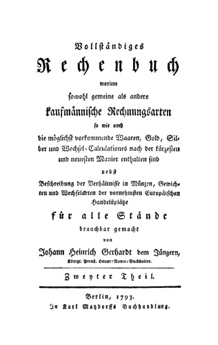 Vollständiges Rechenbuch worinn sowohl gemeine als andere Kaufmännische Rechnungsarten: Teil 2