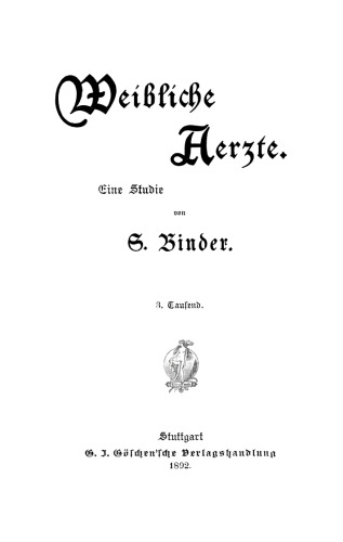 Weibliche Aerzte: Eine Studie
