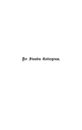 Der Stunden Gottesgruß: Eine Apotheose des Lebens