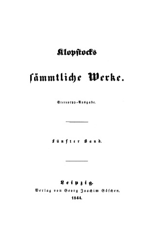 Klopstocks sämmtliche Werke: Band 5