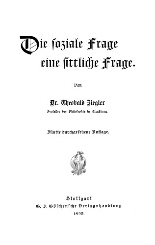 Die soziale Frage. Eine sittliche Frage