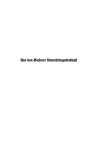 Aus dem Gießener Universitätsgottesdienst. Vier Predigten