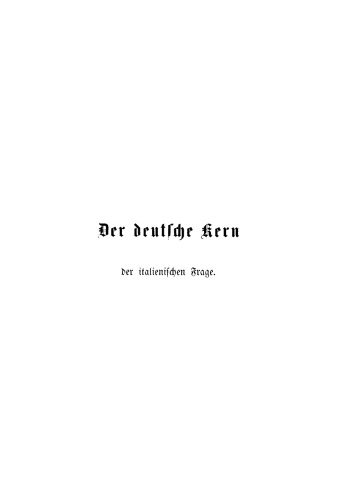 Der deutsche Kern der italienischen Frage