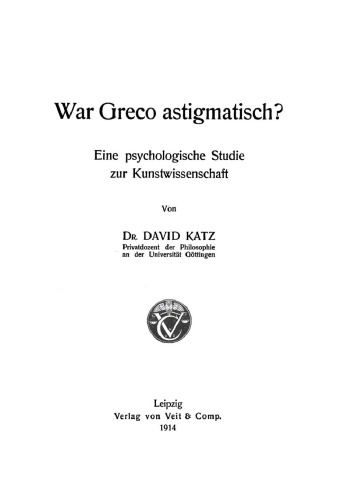 War Greco astigmatisch?: Eine psychologische Studie zur Kunstwissenschaft