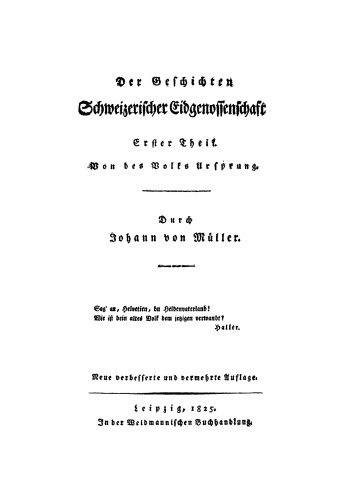 Der Geschichten Schweizerischer Eidgenossenschaft: Teil 1 Von des Volks Ursprung