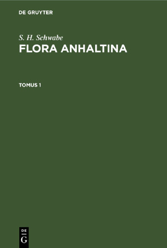 Flora Anhaltina: Tomus 1
