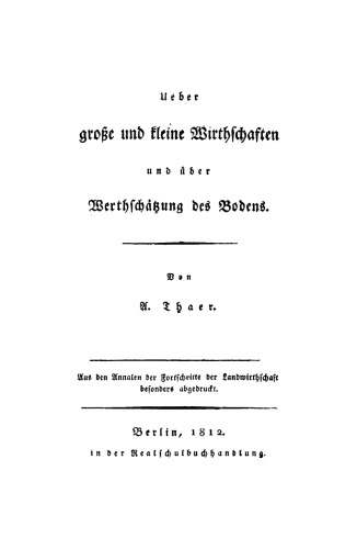 Ueber große und kleine Wirtschaften und über Werthschätzung des Bodens