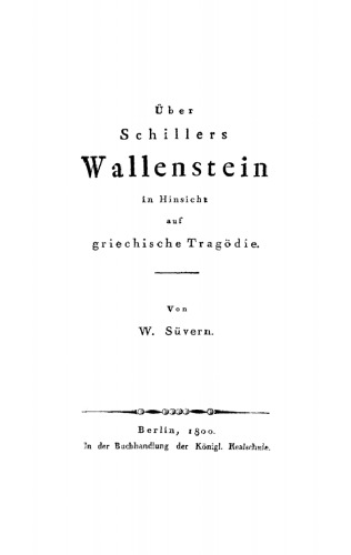 Über Schillers Wallenstein in Hinsicht auf griechische Tragödie