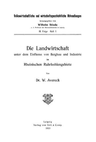 Die Landwirtschaft unter dem Einflusse von Bergbau und Industrie im rheinischen Ruhrkohlengebiete