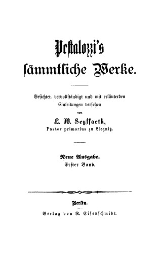 Pestalozzi’s Sämmtliche Werke: Band 1