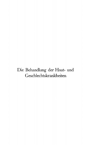 Die Behandlung der Haut- und Geschlechtskrankheiten