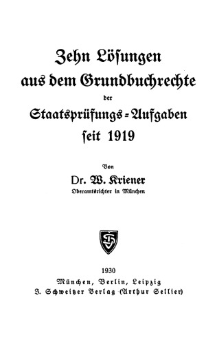 Zehn Lösungen aus dem Grundbuchrechte der Staatsprüfungs-Aufgaben seit 1919