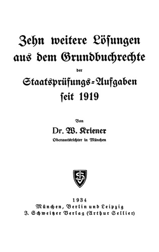 Zehn weitere Lösungen aus dem Grundbuchrechte Staatsprüfungs-Aufgaben seit 1919