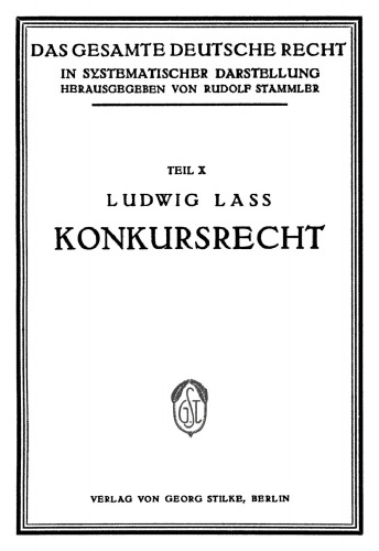 Das gesamte deutsche Recht in systematischer Darstellung: Band 2, Teil 10 Konkursrecht